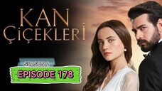 Kan Cicekleri s2 ep.178 ENG sub