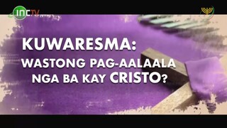 Kuwaresma Wastong Pag-aalaala Nga Ba Kay Cristo | Ang Pagbubunyag