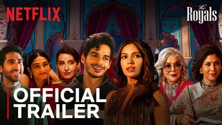 The Royals _ Official Trailer _ Ishaan Khatter_ Bhumi Pednekar_ Zeenat Aman_ Nora Fatehi