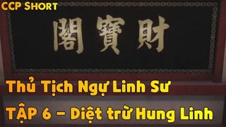 Thủ Tịch Ngự Linh Sư Tập 6 - Diệt trừ Hung Linh