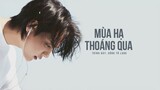 [Vietsub] Mùa hạ thoáng qua - Uông Tô Lang (OST Mùa hạ thoáng qua)