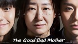 The Good Bad Mother Episode 8 with English Sub