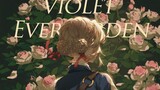 [Violet Evergarden/4K/60FPS] Demi Kau, Aku Bisa Apa Pun