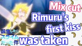 [Slime]Mix Cut |  Rimuru's first kiss was taken
