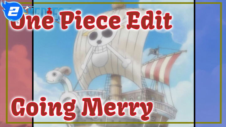 One Piece / Going Merry Mixed Edit The heaveist weight carried by the Straw hat pirates!_2