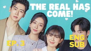 The Real Has Come! (2023) Episode 3 Eng Sub