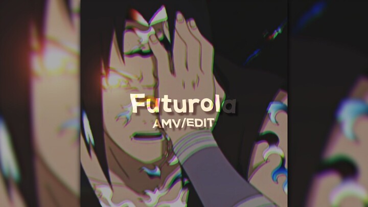 Futurola - Naruto Shppiden [AMV]