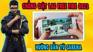 Hướng dẫn chi tiết cách giảm giật lag ob23 free fire thành công | Cách fix lag ff ob23 | Cục Tạ Lee