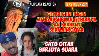 GITARIS INGIN BERHENTI MAIN GITAR, TIDAK PERCAYA ALIP BISA MAINKAN BERBAGAI SUARA DENGAN GITARNYA