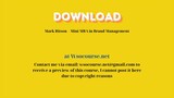 Mark Ritson – Mini MBA in Brand Management – Free Download Courses