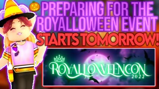 PREPARING FOR TOMORROW'S ROYALLOWEEN EVENT! ROBLOX Royale High Royalloween Con Update News