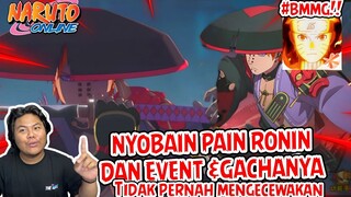 NYOBAIN PAIN RONIN SERTA EVENTNYA DAN GACHANYA SANGAT KEREN WALAU AKU TAHAN BUAT NARUTO S nanti