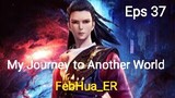 My Journey In an Alternate World Episode 37 Subtitle Indonesia