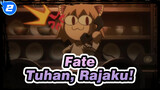 Fate|【Fate/Zero】Tuhan, Rajaku!_2