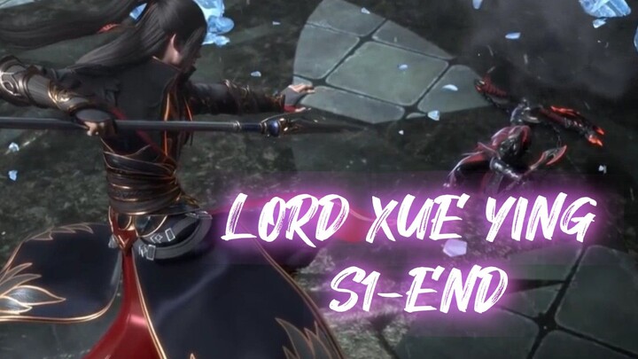 LORD XUE YING S1-END