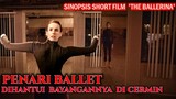 Penari Ballet Dihantui Bayangan di Cermin - Sinopsis Film Horor THE BALLERINA 2021