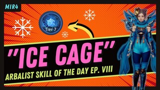 Ice Cage (#8 Arbalist Skill of the Day) Mir4