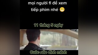 Phim mới nè m,n ơi Cuộc gặp định mệnh của a taxi đẹp trai và cô tiểu thư đanh đá, Phim 11 tháng 5 ngày nhé # phimphimhaymoinhat