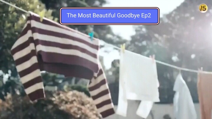 The Most Beautiful Goodbye Ep2