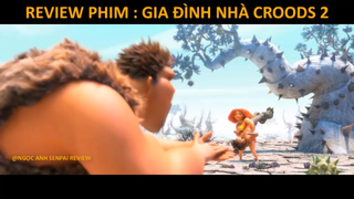 REVIEW PHIM HOẠT HÌNH    THE CROODS 2  KỶ NGUYÊN MỚI  Gia Đình Nhà Croods p1