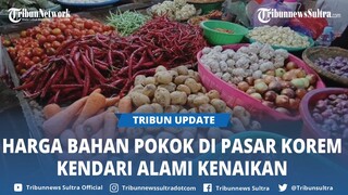 Update Harga Bahan Pokok di Pasar Korem Kendari Sulawesi Tenggara, Cabai hingga Daun Bawang