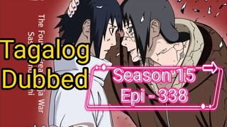 Episode 338 @ Season 15 @ Naruto shippuden @ Tagalog dub