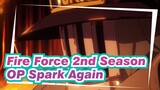 [Fire Force 2nd Season] OP Spark Again(Aimer)_D