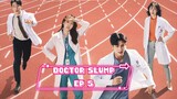 DOCTOR SLUMP- EP 5 [ENG SUB]
