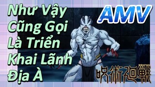 [Chú Thuật Hồi Chiến] AMV | Như Vậy Cũng Gọi Là Triển Khai Lãnh Địa À