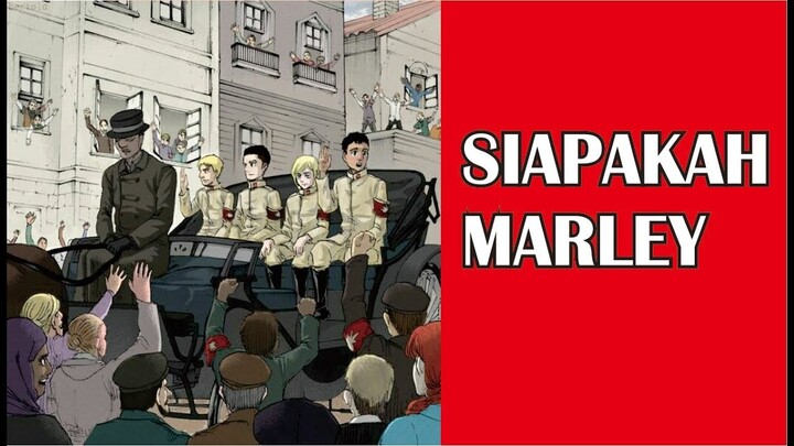 Siapakah Marley & Apa Tujuanya ??? [ Pembahasan Lengkap Konflik Attack on Titan Part 1 ]