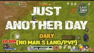 DAILY PVP EP 204 (JUST ANOTHER  DAY) - Last Day On Earth: Survival