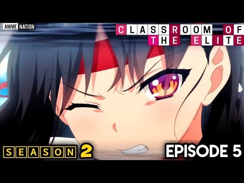 CLASSROOM OF ELITE Season 2 Episode - 5 | Hindi Explain | By Anime Nation