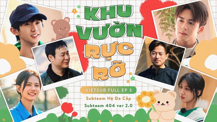 [Vietsub Full] Khu Vườn Rực Rỡ - EP3