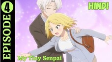 My Tiny Senpai (Hindi) |S1.E4 ∙ When It Comes to Him, I'm Not Sure Yet...