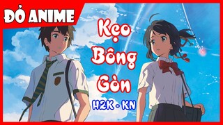 [AMV] Kẹo Bông Gòn - Edit by Đỏ Anime