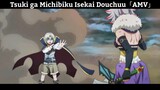 Tsuki ga Michibiku Isekai Douchuu「AMV」Hay Nhất