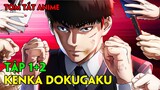 Tóm Tắt Anime | Cách Chiến Thắng Trận Đấu - Kenka Dokugaku | Tập 1+2 | Review Phim Anime Hay