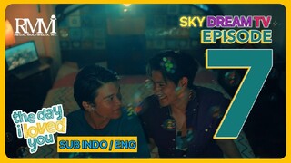 THE DAY I LOVE YOU PINOY EPISODE 7 SUB INDO/ENGLISH