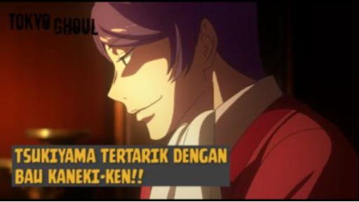 Tsukiyama Tertarik dengan Bau Ken-Kaneki❗❗