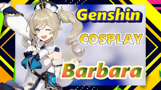 [Genshin, COSPLAY] Lời Tuyên Ngôn Thần Tượng Của Barbara