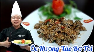 Cách làm món Ốc Hương Xào Bơ Tỏi | đậm đà hương vị