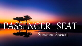 PASSENGER SEAT  - STEPHEN SPEAKS lyrics (HD)