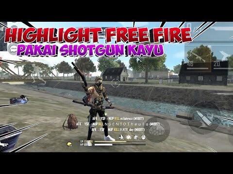 HIGHLIGHT FREE FIRE !! PAKAI SHOTGUN KAYU RASA SHOTGUN RAPPER