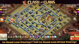 Ice Hound Loon Strategy!! Th14 Ice Hound Loon Attack Strategy - PART#1