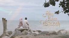 Aku Bukan Ustadzah Episode 09