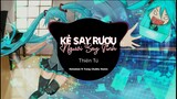 Kẻ Say Rượu Người Say Tình | Thiên Tú x Oanh Tạ (HeineKen ft Trang Chubby Remix )