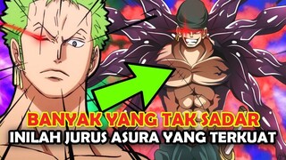 SANGAR !! INILAH 4 SERANGAN ASURA ZORO YANG MEMBUAT LAWANNYA KETAKUTAN ( ONE PIECE )