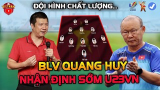 BLV Quang Huy Nhận Định Sớm Về Đội Hình Mạnh Nhất U23 Và Đối Thủ Bảng A Seagame 31