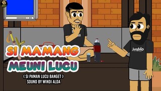 SI MAMANG MEUNI LUCU