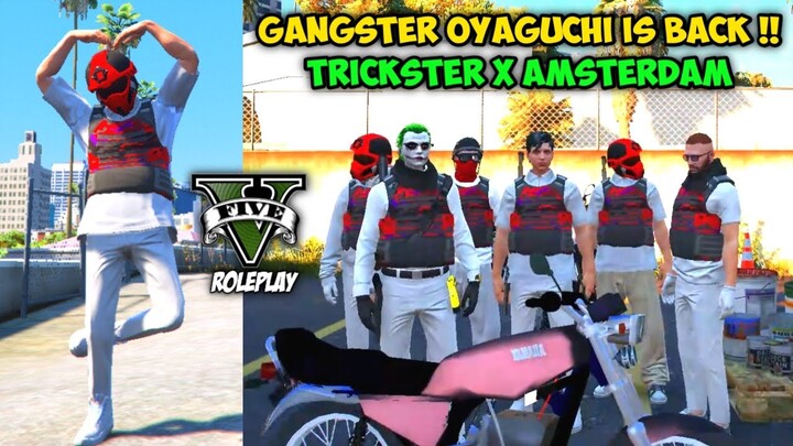 GANGSTER OYAGUCHI IS BACK LANGSUNG PENGIRIMAN SENJATA !! TRICKSTER X AMSTERDAM !! GTA V ROLEPLAY